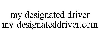 MY DESIGNATED DRIVER MY-DESIGNATEDDRIVER.COM