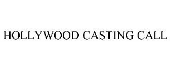 HOLLYWOOD CASTING CALL