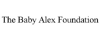 THE BABY ALEX FOUNDATION