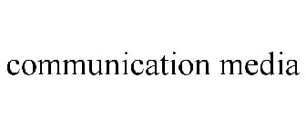 COMMUNICATION MEDIA