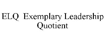 ELQ EXEMPLARY LEADERSHIP QUOTIENT