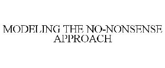 MODELING THE NO-NONSENSE APPROACH