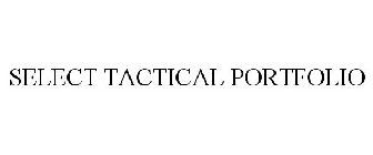 SELECT TACTICAL PORTFOLIO