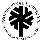 PROFESSIONAL LANDSCAPE MANAGEMENT SERVICES, INC.