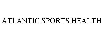 ATLANTIC SPORTS HEALTH