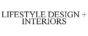 LIFESTYLE DESIGN + INTERIORS