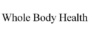 WHOLE BODY HEALTH