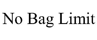 NO BAG LIMIT