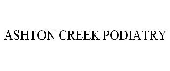 ASHTON CREEK PODIATRY