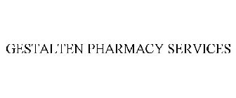 GESTALTEN PHARMACY SERVICES