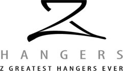 Z HANGERS Z GREATEST HANGERS EVER