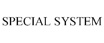 SPECIAL SYSTEM