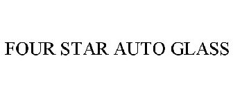 FOUR STAR AUTO GLASS