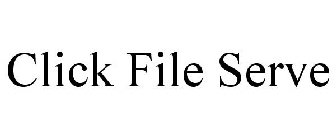 CLICK FILE SERVE