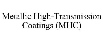 METALLIC HIGH-TRANSMISSION COATINGS (MHC)