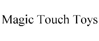 MAGIC TOUCH TOYS