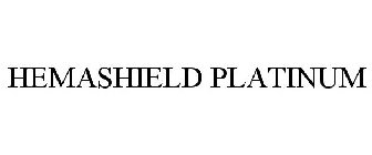 HEMASHIELD PLATINUM