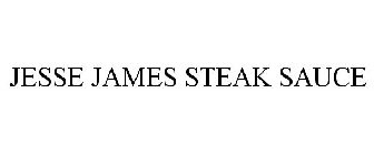 JESSE JAMES STEAK SAUCE