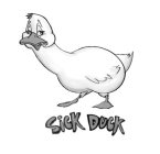 SICK DUCK