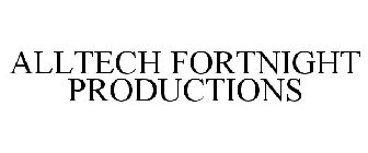 ALLTECH FORTNIGHT PRODUCTIONS