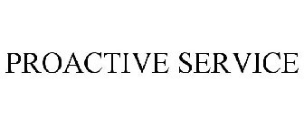 PROACTIVE SERVICE