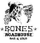 BONES ROADHOUSE BAR & GRUB