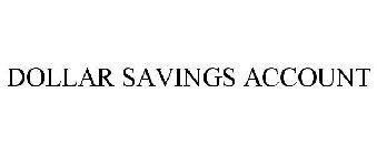 DOLLAR SAVINGS ACCOUNT