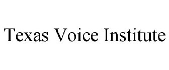 TEXAS VOICE INSTITUTE