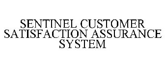 SENTINEL CUSTOMER SATISFACTION ASSURANCE SYSTEM