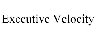 EXECUTIVE VELOCITY