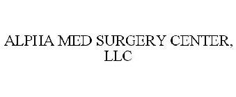 ALPHA MED SURGERY CENTER, LLC