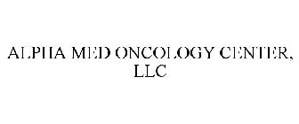 ALPHA MED ONCOLOGY CENTER, LLC