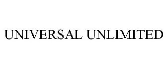 UNIVERSAL UNLIMITED