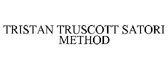 TRISTAN TRUSCOTT SATORI METHOD