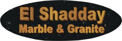 EL SHADDAY MARBLE & GRANITE