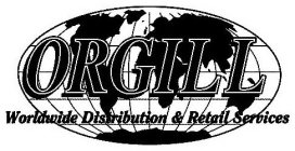 ORGILL WORLDWIDE DISTRIBUTION & RETAIL SERVICES