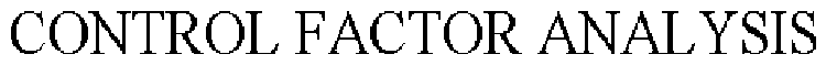 CONTROL FACTOR ANALYSIS