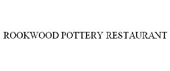 ROOKWOOD POTTERY RESTAURANT