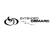 EXTENDED DEMARC EXTENDING NEWORK RELIABILITY