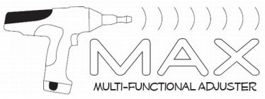 MAX MULTI-FUNCTIONAL ADJUSTER