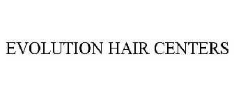 EVOLUTION HAIR CENTERS