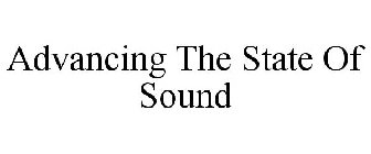 ADVANCING THE STATE OF SOUND