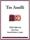 TRE ANELLI DIAVOLESSA RED WINE SANTA BARBARA COUNTY