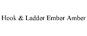 HOOK & LADDER EMBER AMBER