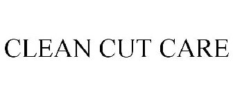 CLEAN CUT CARE