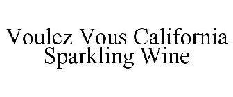 VOULEZ VOUS CALIFORNIA SPARKLING WINE