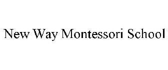 NEW WAY MONTESSORI SCHOOL