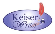 KEISER WRITES