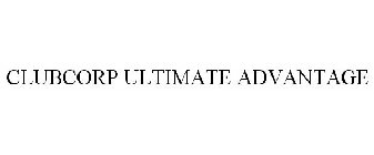 CLUBCORP ULTIMATE ADVANTAGE