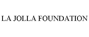 LA JOLLA FOUNDATION